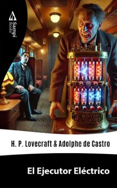 el ejecutor electrico (ebook)-h.p. lovecraft-adolphe de castro-9786561334310