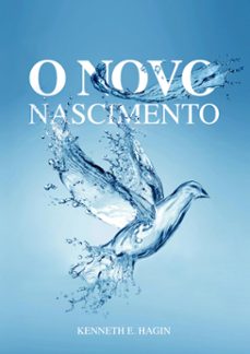 o novo nascimento (ebook)-kenneth e. hagin-9786580572410