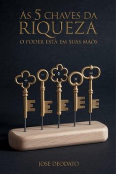 as 5 chaves da riqueza (ebook)-josé deodato-9786583285010