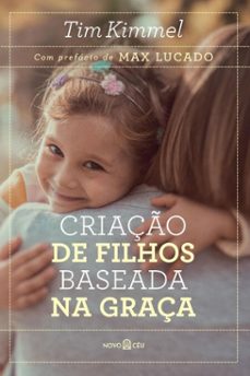 criaço de filhos baseada na graça (ebook)-tim kimmel-9786584786110