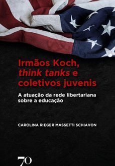 irmos koch, think tanks e coletivos juvenis (ebook)-carolina rieger massetti schiavon-9786586618310
