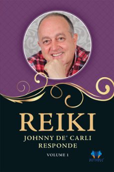 reiki, johnny de' carli responde - vol. 1 (ebook)-johnny de carli-9786589238010