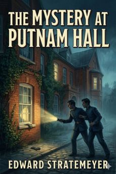 the mystery at putnam hall: the school chums' strange discovery (ebook)-9786726031610