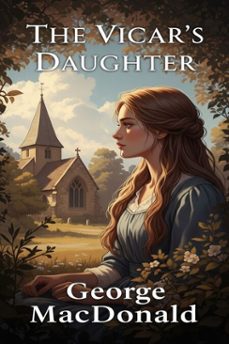 the vicar's daughter (ebook)-george macdonald-9786726556410