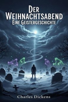 der weihnachtsabend eine geistergeschichte (ebook)-charles dickens-9786726562510