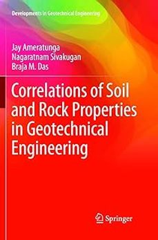 correlations of soil and rock properties in geotechnical engineering (softcover reprint of the original 1st 2016)-jay ameratunga-9788132238010