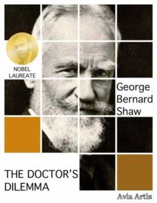the doctors dilemma (ebook)-george bernard shaw-9788382265910