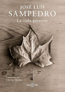 la vida perenne-jose luis sampedro-9788401037610