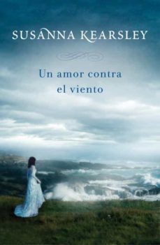 un amor contra el viento-susanna kearsley-9788401384110