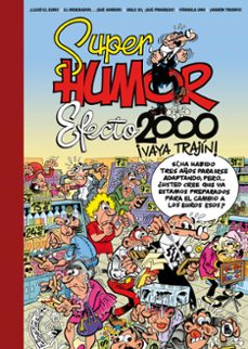 efecto 2000, ¡vaya trajin! (super humor mortadelo) (ebook)-francisco ibañez-9788402430861