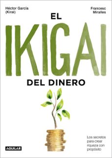 el ikigai del dinero (ebook)-francesc miralles-9788403525610