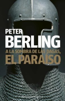 a la sombra de las dagas, el paraiso-peter berling-9788408075110