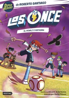 los once 6. el penalti fantasma-roberto santiago-9788408275510