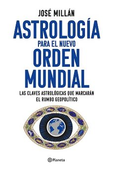 astrología para el nuevo orden mundial-jose millan-9788408282310