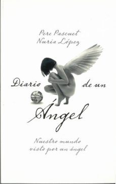 diario de un angel-nuria/pascuet mas,pere lopez anton-9788409015610