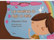 las aventuras de alejo del raton-alejandro diaz-9788410014510