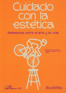 cuidado con la estetica. reflexiones entre el arte y la vida-9788410120310