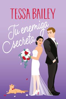 tu enemiga secreta (ebook)-tessa bailey-9788410159310