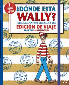 ¿donde esta wally? todas las aventuras clasicas de wally en una e dicion de viaje-martin handford-9788410269910