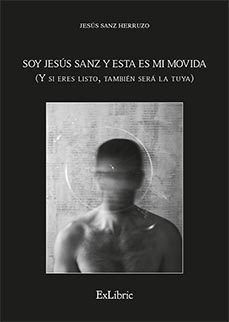 (i.b.d.) soy jesus sanz y esta es mi movida-jesus sanz herruzo-9788410297210