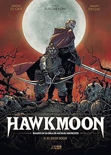 hawkmoon 3. el dios loco-jerome legris-benoit dellac-9788410446410
