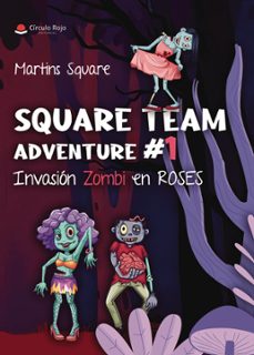 square team: adventure @ 1.invasion zombi en roses (ebook)-9788410829510