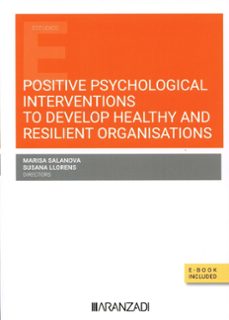 positive psychological interventions to develop healthy and resil ient organisations-marisa salanova soria-9788410850910