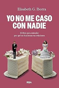 yo no me caso con nadie-elisabeth g. iborra-9788410988910