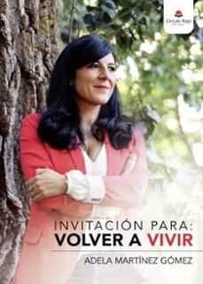 invitación para: volver a vivir-adela martinez gomez-9788411154710