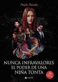nunca infravalores el poder de una niña tonta-paula poveda-9788411155410