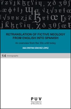 retranslation of fictive neology from english into spanish-ana cristina sanchez lopez-9788411187510