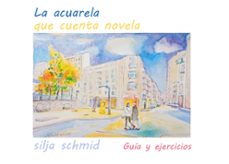 la acuarela que cuenta novela-silja schmid-9788411239110