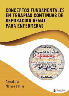 conceptos fundamentales en terapias continuas de depuracion renal para enfermeras-almudena mateos davila-9788411450010