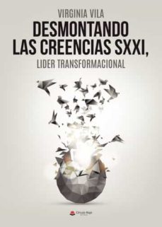 desmontando las creencias sxxi-virginia vila-9788411551410