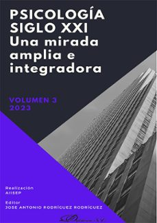 psicologia siglo xxi. una mirada amplia e integradora. volumen 3 (ebook)-jose antonio rodriguez rodriguez-9788411707510