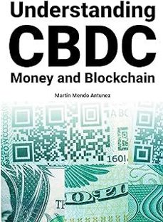understanding cbdc money and blockchain-martin mendo antunez-9788411742610