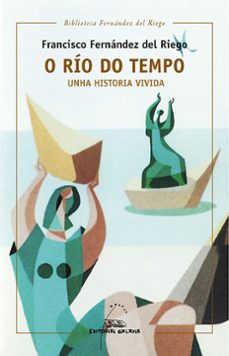 o rio do tempo-francisco fernandez del riego-9788411760010