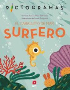 el caballito de mar surfero (pictogramas)-9788411826310