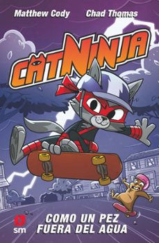 catninja 4. como un pez fuera del agua-matthew cody-9788411829410