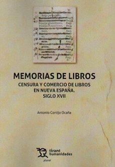 memorias de libros. censura y comercio de libros en nueva españa. siglo xvii-9788411830010