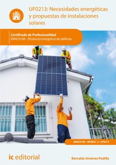 (i.b.d.) enac0108 - necesidades energeticas y propuestas de instalaciones solares. eficiencia energetica de edificios-bernabe jimenez padilla-9788411847810