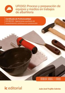 proceso y preparacion de equipos y medios en trabajos de albañileria. eocb0109 (ebook)-juan jose trujillo cebrian-9788411848510