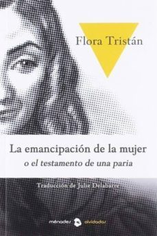 la emancipacion de la mujer o historia de una paria-flora tristan-9788412000610