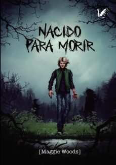 nacido para morir (ebook)-maggie woods-9788412061710