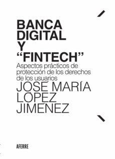 banca digital y "fintech" (ebook)-jose maria lopez jimenez-9788412125610