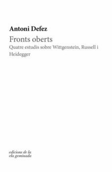 fronts oberts: quatre estudis sobre wittgenstein, russell i heidegger-9788412143010