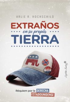 extraños en su propia tierra (ebook)-arlie russel hochschild-9788412219210
