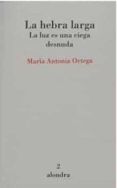 la hebra larga-maria antonia ortega-9788412328110