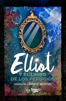 elliot y el limbo de los perdidos (saga elliot tomclyde @2)-9788412444810