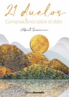 21 duelos conversaciones sobre el dolor (ebook)-alberto simoncini-9788412513110